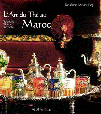 LE THÉ MAROCAIN – TOUTE UNE HISTOIRE !